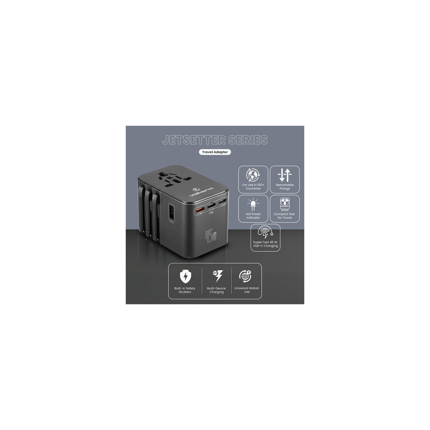 VOLKANO JETSETTER SERIES 45W PD TRAVEL ADAPTOR